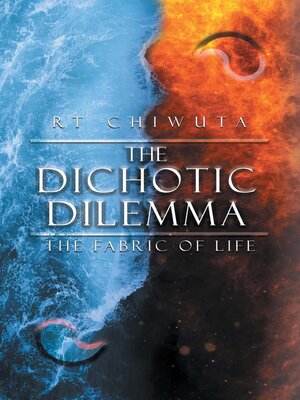 cover image of The Dichotic Dilemma the Fabric of Life